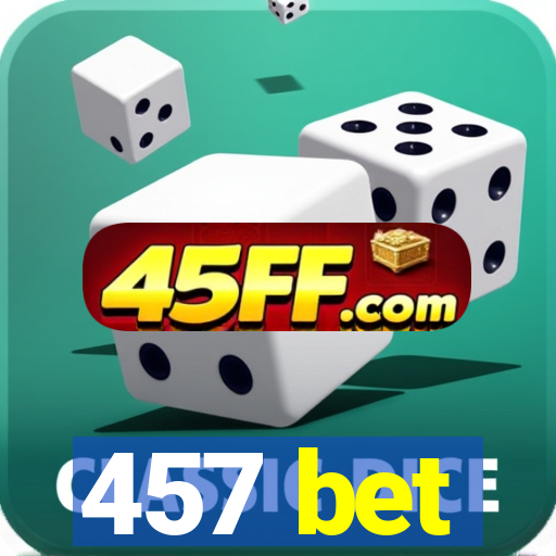 457 bet